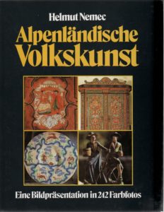 Alpenländische Volkskunst Autor: Helmut Nemec